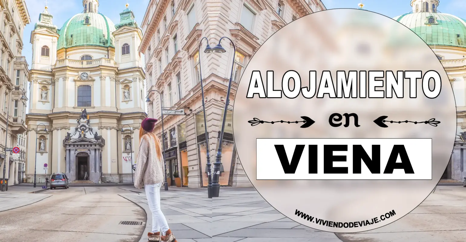 Donde alojarse en Viena, las mejores zonas y hoteles